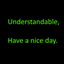 Understandable Have A Nice Day logo