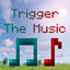 Trigger the Music!