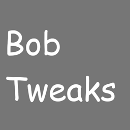 BobTweaks