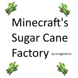 Sugar Cane Factory | Modded project image