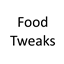 Food Tweaks