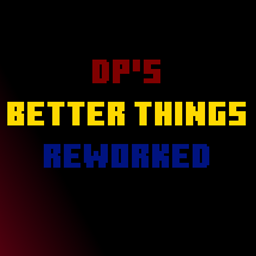 DP's Better Things Mod Reworked project image