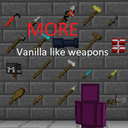 More vanilla like weapons