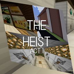 The Heist - Act 1