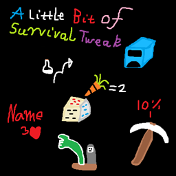A Little Bit Of Survival Tweaks