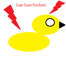 Super Duper Fire Ducks