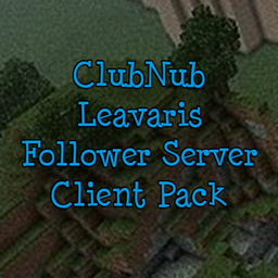 ClubNub Leavaris Follower Server Client Pack project image