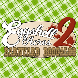 Eggshell Acres 2 : Barnyard Boogaloo project image