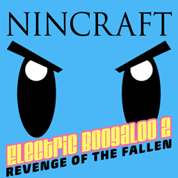 Nincraft Electric Boogaloo 2: Revenge of the Fallen project image