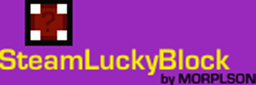 Steam Lucky Blocks 1.8.x  Updated to v1.2.0.4 project image
