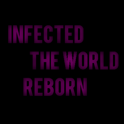 Infected the world reborn project image
