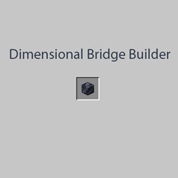 Dimensional Bridge Builder