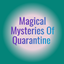 Mystical Mysteries of Quarantine logo