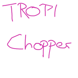 Tropi Chopper project image