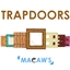 Macaw's Trapdoors