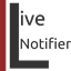 LiveNotifier