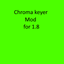 Chroma keyer mod 1.8 logo