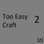 Too Easy Craft 2 logo