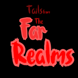 Tales from the Far Realms