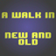 A Walk in New and Old logo