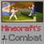 So I heard you were talking crap about Minecraft's combat? logo