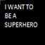 Want To Be A Superhero Mod logo