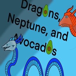 Dragons, Neptune, And Avocados project image