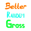 Better Random Grass