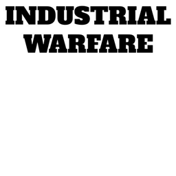Modern Industrial Warfare