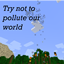 Don't try to pollute our world logo