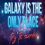 Galaxy is the only place logo