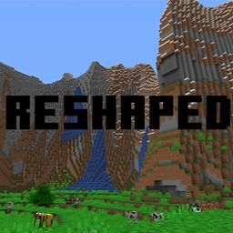 Reshaped