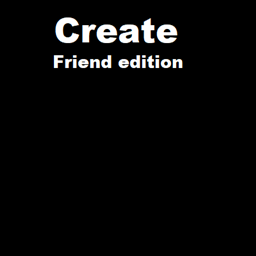 Create friend edition