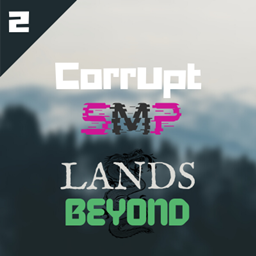 Corrupt SMP: Lands Beyond