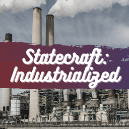 Statecraft III: Industrialized