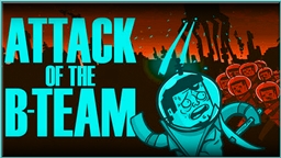 Attack of the B-Team Let's Play World