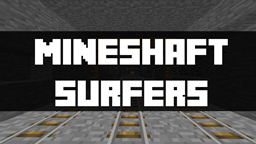 Mineshaft Surfers (Subway Surfers in Minecraft!) by Team Wooloo! project image