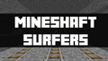 Mineshaft Surfers by Team Wooloo V1.2