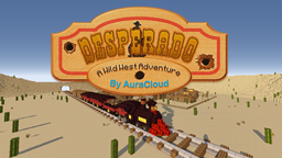 [1.6] Desperado (Western Themed Adventure Map)