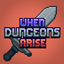When Dungeons Arise - Forge!