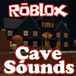 Roblox Cave Sounds