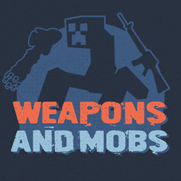 Weapons & Mobs