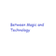 Between Magic and Tech logo