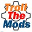 Troll The Mods logo