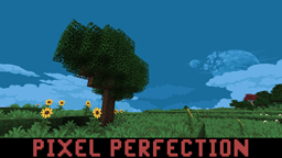 Pixel Perfection - Freshly Updated!