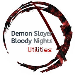 Demon Slayer || Bloody Nights Utilities