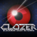 Clozer - Blockman Dash Returns