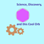 Science, Discovery, and this Cool Orb logo