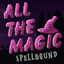 All the Magic Spellbound - ATMS