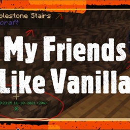 My Friends Play without Mods